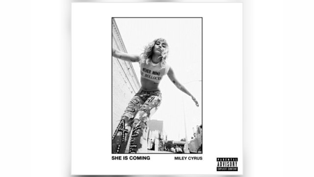 Miley Cyrus - SHE IS COMING